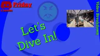 Discord Friday! Video Breakdowns @ bombu