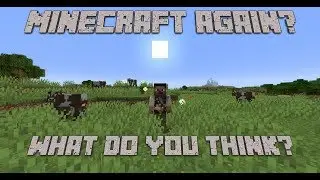 Back to Minecraft? Say it Ain't So!