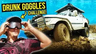 4WDING IN DRUNK GOGGLES CHALLENGE? - Mega Mud Adventure Episode