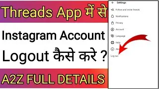 Threads App Se Instagram Account Logout Kaise Kare !! How To Logout Instagram Account On Threads App