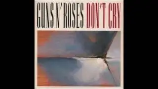 Guns N' Roses - Don't Cry (Lyrics Video)