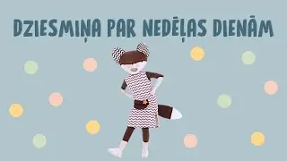 DZIESMIŅA PAR NEDĒĻAS DIENĀM | Tutas deju ritmi