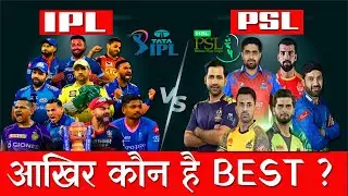 IPL or PSL : Which is Better ?