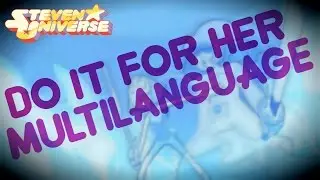Steven Universe | Do It For Her (Disney-Style Multilanguage)