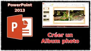 Tuto PowerPoint 2013 - Créer un album photo