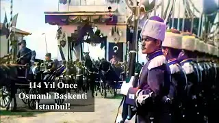 114 Yıl Önce Osmanlı Başkenti İstanbul! 