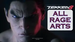 Tekken 8 - All Rage Arts
