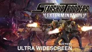 STARSHIP TROOPERS : Extermination (FOV FIX - 2023) - PC Ultra Widescreen 5120x1440 ratio 32:9