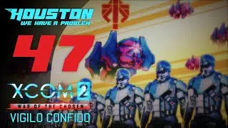 Сердце «Адвента» 🌌 VIGILO CONFIDO #47 [Прохождение XCOM 2: WotC | Легенда + Моды]