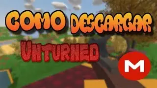 Descarga UNTURNED GOLD EDITION Y la v3.9.9.5 ✘Survival Zombie✘  ➨Mega