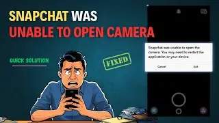 How to Fix Snapchat Was Unable to Open Camera Error on Android | Camera Not Working on Snapchat