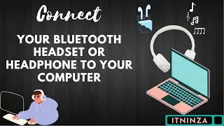 Connect your bluetooth headset or headphone to your computer | Itninza | Dinesh