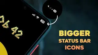 Get Bigger Status Bar Icons on Android Phones!