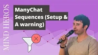 ManyChat Sequences Tutorial What you need to know