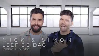 Nick & Simon - Leef De Dag (Official Video)