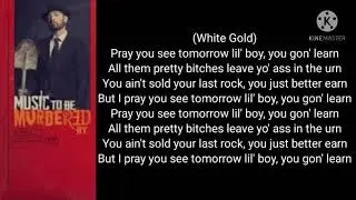 White Gold - You Gon Learn - (feat. Nf & Eminem) lyrics