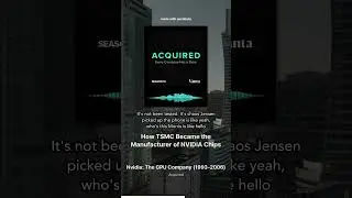 How TSMC Became the Manufacturer of NVIDIA Chips (Acquired)