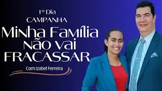 26/08/2024 - CAMPANHA A FAVOR DA FAMILIA - IZABEL FERREIRA