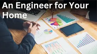 An Engineer for Your Home