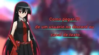 Como pegar o ID de uma pessoa ou canal no discord