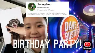 @SnowyFuzz-c5u Birthday Party! (FUN!)