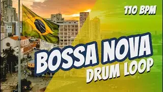 Bossa Nova Drum Loop: 30 minutes at 110 BPM, Let's JAM!