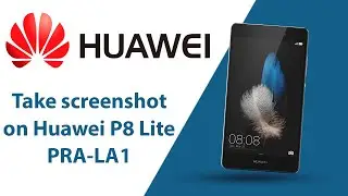 How to take screenshot on Huawei P8 Lite PRA-LX1?