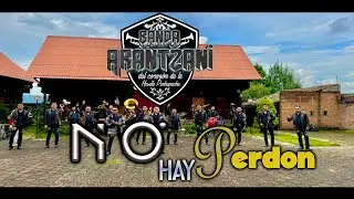 BANDA ARANTZANI  - NO HAY PERDON video official 2024