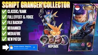 Script Skin Granger Collector Full Effect | Full Voice | New Patch