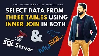SELECT DATA FROM THREE TABLES USING INNER JOIN IN SQL SERVER AND MYSQL | IN URDU | IN HINDI