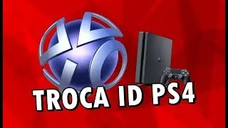 TROCA ID PSN CHEGOU NO PS4 E O QUE VOCÊ TEM QUE SABER!!