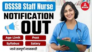 DSSSB Staff Nurse NOTIFICATION OUT 2024 Age Limit, Syllabus, Post Salary