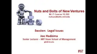 2024 - Legal Issues from MIT Course 15.393 The Nuts and Bolts of New Ventures