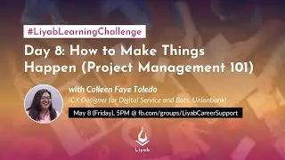 Project Management 101: How to Make Things Happen | #LiyabLearningChallenge