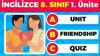 2025 - 2026 8. Sınıf İngilizce 1. Ünite Friendship | Kelimeler, Türkçe Anlamları ve Quiz 