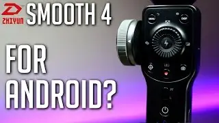 Zhiyun Smooth 4 - Works on Android?