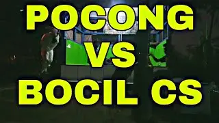 POCONG VS BOCIL CS - PART TERAKHIR || MEWEK🤣