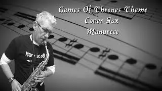 Game of Thrones Theme Cover  Sax   Alt  Manureco@