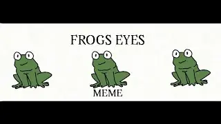 Frog's Eyes | Meme Animation | Flipaclip