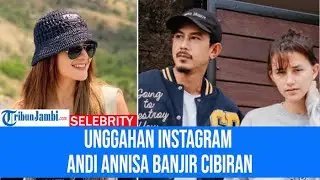 Dituding sebagai Selingkuhan Fandy Christian, Unggahan Instagram Andi Annisa Banjir Cibiran