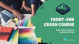 [Frontend #1] Crash course: Build reactive web app with VueJS