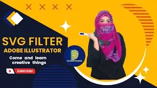 Adobe Illustrator SVG filters | Introduction to SVG Filters| How to Make SVG Files Adobe Illustrator