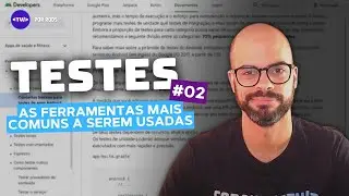 Tudo que precisa saber sobre Teste: Ferramentas - Básico Aula #2