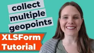 Take multiple geopoints with KoboToolbox and ODK Collect - XLSForm Tutorial