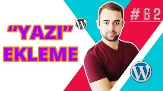 WordPress Yazı Ekleme
