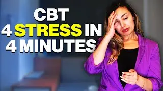 Stress Relief In Just 4 Minutes With This Cbt Technique!