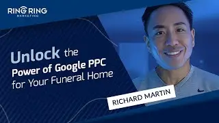 Unlock the Power of Google PPC for Your Funeral Home