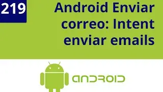 Capítulo 219 - Enciar email: Intent enviar correo