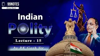Indian Polity lecture -15 #indianpolity #polity #upscpolity #99notes #politylectures