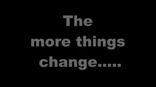 The more things change...........